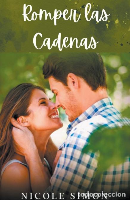 Libros: Romper las Cadenas - Nicole Simon