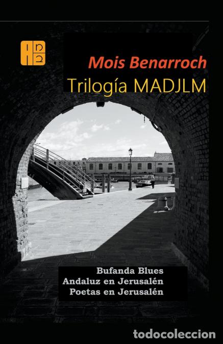 Libri: Trilog&iacute;a MADJLM - Mois Benarroch