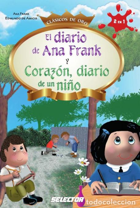Libros: El Diario de Ana Frank y Coraz&oacute;n Diario - Edmundo De Amicis,Ana Frank