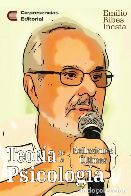 Libri: Teor&iacute;a de la psicolog&iacute;a: reflexiones &uacute;ltimas - Emilio Ribes I&ntilde;esta