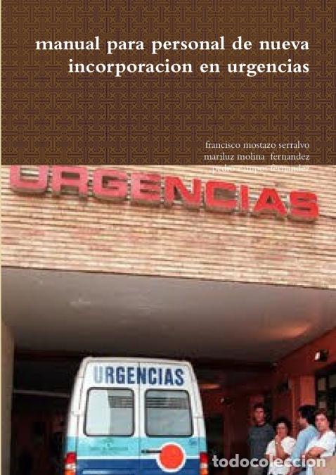 Livros: manual para personal de nueva incorporacion en urgencias - francisco mostazo serralvo,mariluz molina