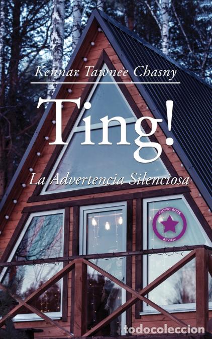 B&uuml;cher: Ting! - La Advertencia Silenciosa - Kennar Tawnee Chasny