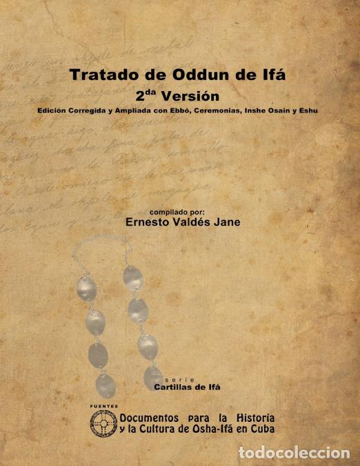 Libri: Tratado de Oddun de If&aacute;. 2da Versi&oacute;n. Edici&oacute;n Corregida y Ampliada con Ebb&oacute;, Ceremonias, Inshe Osain