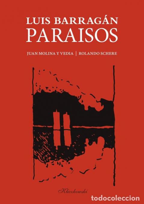 Libri: Luis Barrag&aacute;n - Paraisos - Juan Molina y Vedia,Rolando H. Schere