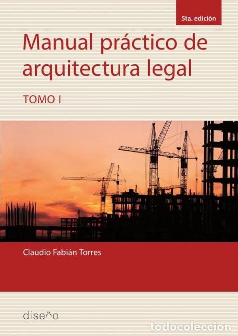 B&uuml;cher: Manual pr&aacute;ctico de arquitectura legal. Tomo 1 - Claudio Torres,Claudio Fabi&aacute;n Torres