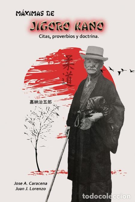 Livres: M&aacute;ximas de Jigoro Kano - Judo - Jose Caracena,Juan Lorenzo