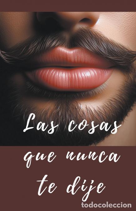 Livres: Las cosas que nunca te dije - Apolo Mantecon
