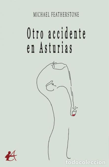 Libri: Otro accidente en Asturias - Michael Featherstone