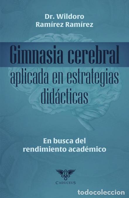 Libri: Gimnasia cerebral aplicada en estrategias did&aacute;cticas. En busca del rendimiento acad&eacute;mico - En busca