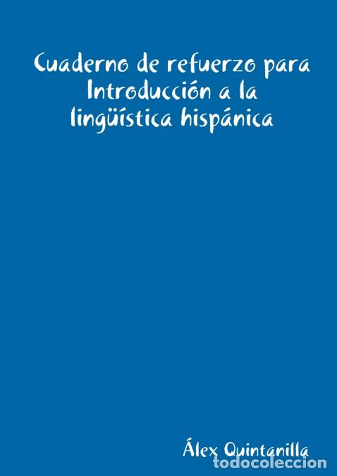 B&uuml;cher: Cuaderno de refuerzo para Introducci&oacute;n a la ling&uuml;&iacute;stica hisp&aacute;nica - &Aacute;lex Quintanilla