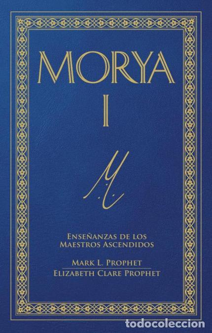 Libri: Morya I - Ense&ntilde;anzas de los maestros ascendidos - Elizabeth Clare Prophet,Mark L. Prophet