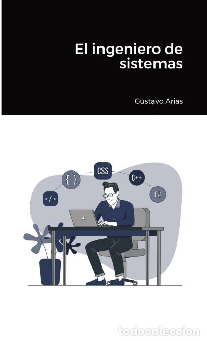 books: El ingeniero de sistemas - Gustavo Arias