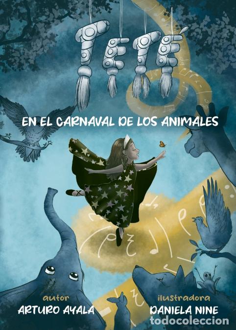 Livres: Tet&eacute; en el carnaval de los animales - Arturo Ayala