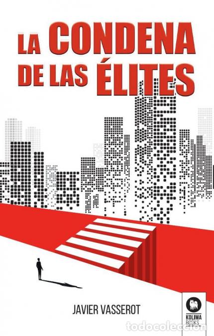 Libros: La condena de las &eacute;lites - Javier Vasserot - Foto 1