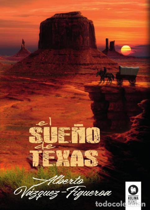 Libri: El sue&ntilde;o de Texas - Alberto V&aacute;zquez-Figueroa