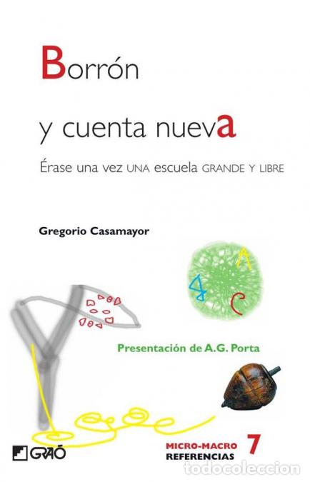 books: Borr&oacute;n y cuenta nueva - &Eacute;rase una vez UNA escuela GRANDE y LIBRE - Gregorio Casamayor P&eacute;rez