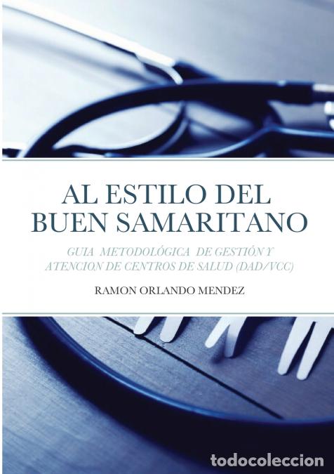 B&uuml;cher: CENTROS DE SALUD AL ESTILO DEL BUEN SAMARITANO - GUIA METODOL&Oacute;GICA DE GESTI&Oacute;N Y ATENCI&Oacute;N PARA