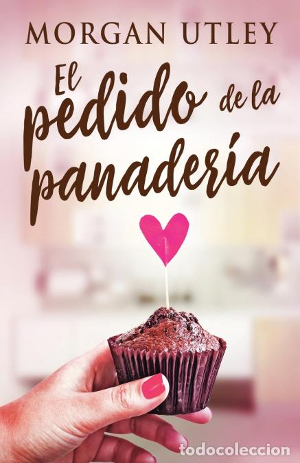 Livres: El pedido de la panader&iacute;a - Alicia Tiburcio,Morgan Utley