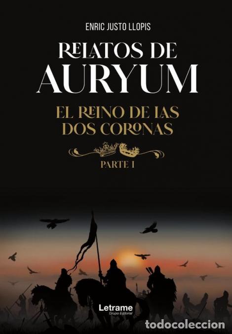 Libri: Relatos de Auryum - El reino de las dos coronas - Enric Justo Llopis