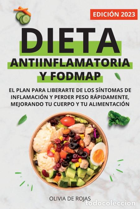 Libri: Dieta Antiinflamatoria y Dieta Fodmap - Como mejorar tu cuerpo con una vida sana, liberarte de los s
