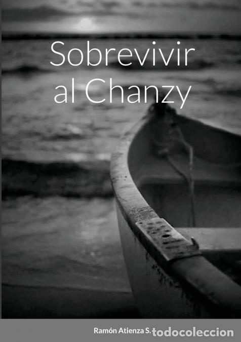 Libros: Sobrevivir al Chanzy - Ram&oacute;n Atienza S.
