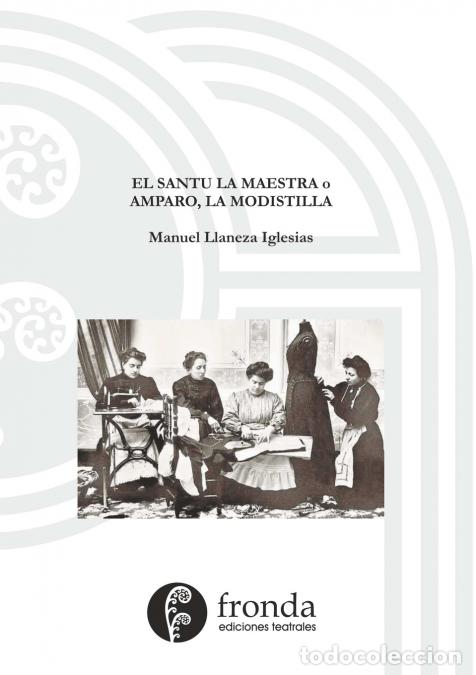 Libri: El santu la maestra o Amparo, la modistilla - Manuel Llaneza Iglesias