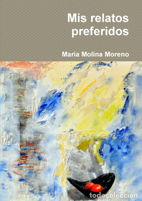 Libri: Mis relatos preferidos - Maria Molina Moreno