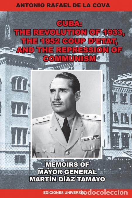 books: THE REVOLUTION OF 1933, THE 1952 COUP D?ETAT, AND THE REPRESSION OF COMMUNISM. MEMOIRS OF MAYOR GENE