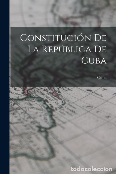 Livros: Constituci&oacute;n De La Rep&uacute;blica De Cuba - Cuba