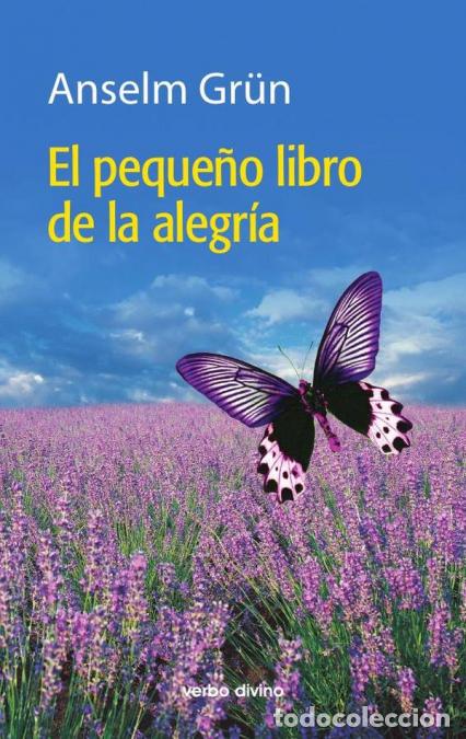 B&uuml;cher: El peque&ntilde;o libro de la alegr&iacute;a - Anselm Gr&uuml;n