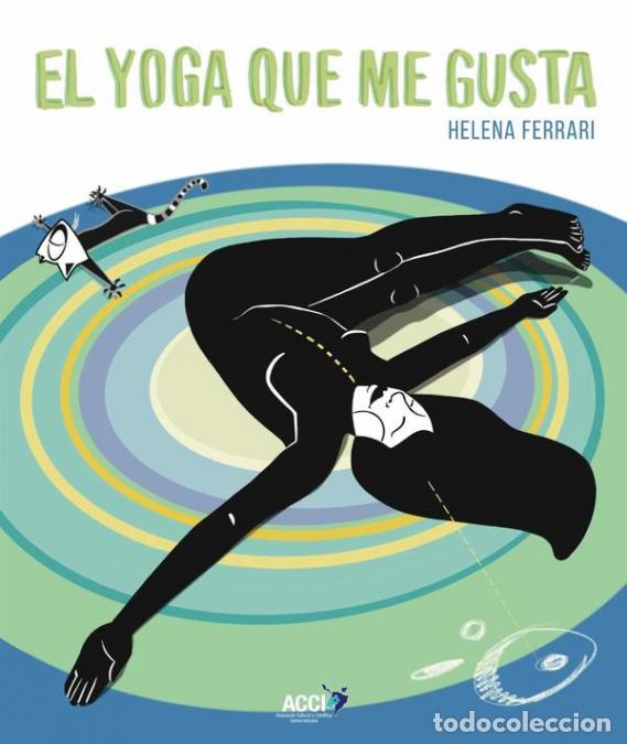 Libros: El yoga que me gusta - Helena Ferrari,Elisa Mu&ntilde;oz Forcano