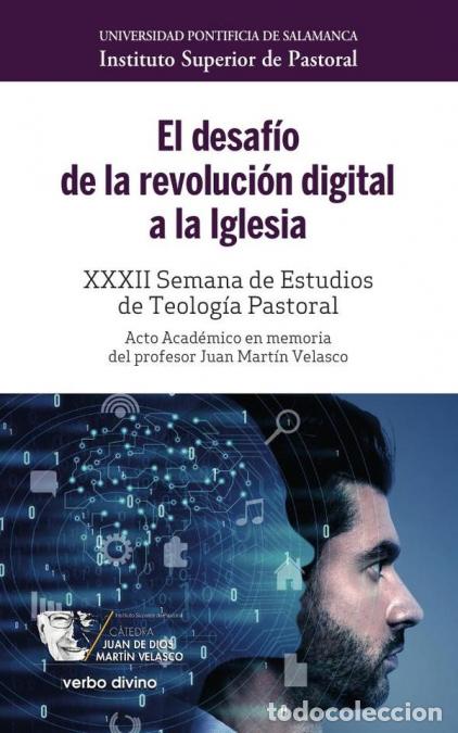 B&uuml;cher: El desaf&iacute;o de la revoluci&oacute;n digital a la Iglesia - XXXII Semana de Estudios de Teolog&iacute;a Pastoral - I