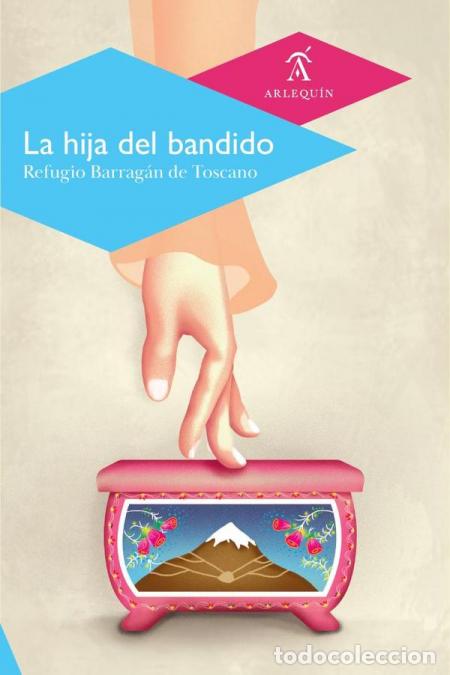 Libri: La hija del bandido - Refugio Barrag&aacute;n de Toscano