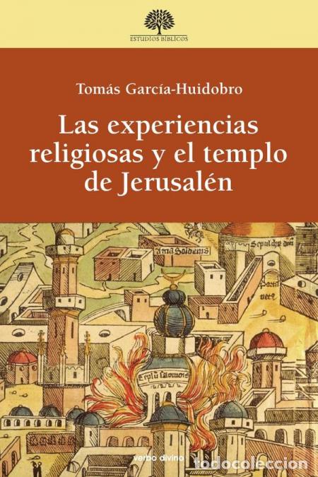 Livros: Las experiencias religiosas y el templo de Jerusal&eacute;n - Tom&aacute;s Garc&iacute;a-Huidobro Rivas