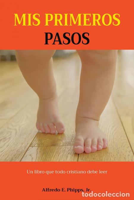 B&uuml;cher: MIS PRIMEROS PASOS - TBD,Alfredo Phipps,Tomas Gomez Bueno,Yendi Phipps,Alfredo E. Phipps