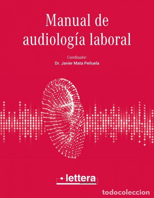 Libri: Manual de audiolog&iacute;a laboral - Dr. Javier Mata Pe&ntilde;uela