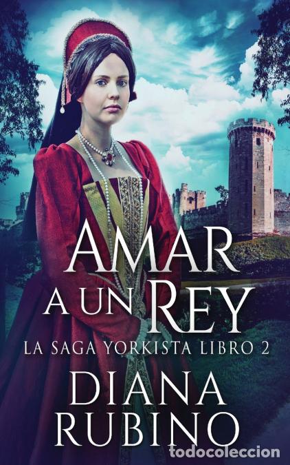 Libri: Amar a un Rey - Diana Rubino,Jos&eacute; Gregorio V&aacute;squez Salazar
