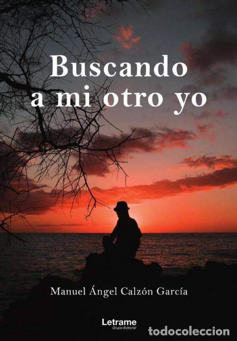books: Buscando a mi otro yo - Manuel &Aacute;ngel Calz&oacute;n Garc&iacute;a