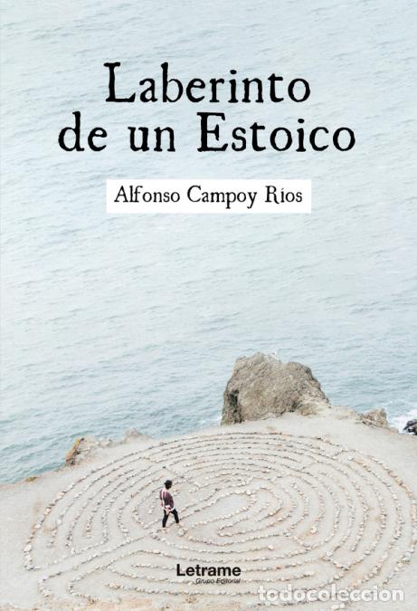 B&uuml;cher: Laberinto de un Estoico - Alfonso Campoy R&iacute;os