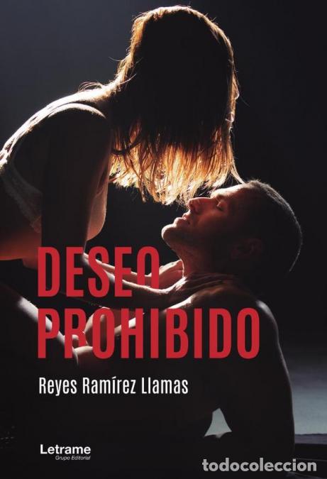 books: Deseo prohibido - Reyes Ram&iacute;rez Llamas,Reyes Ram&iacute;rez Llamas