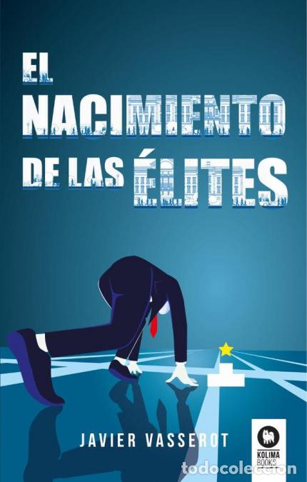 Libri: El nacimiento de las &eacute;lites - Javier Vasserot
