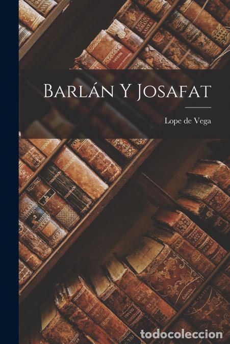 Libros: Barl&aacute;n y Josafat - Lope De Vega - Foto 1