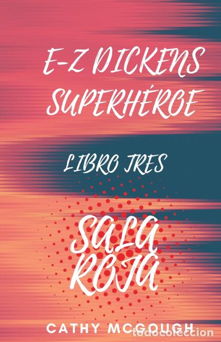 Livros: E-Z DICKENS SUPERH&Eacute;ROE LIBRO 3 SPANISH EDITION E-Z DICKENS SERIES - SALA ROJA - Cathy McGough