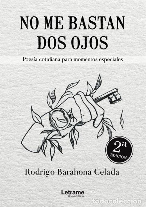 Libri: No me bastan dos ojos.Poes&iacute;a cotidiana para momentos especiales - Rodrigo Barahona Celada,Rodrigo B