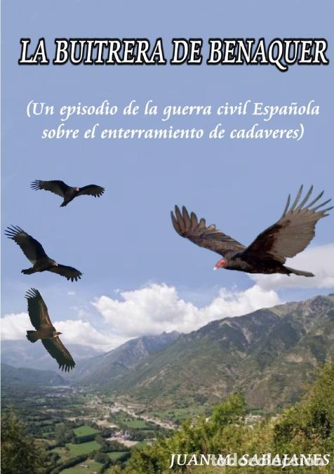 Libri: LA BUITRERA DE BENAQUER - Juan Miguel Sabajanes Cortes