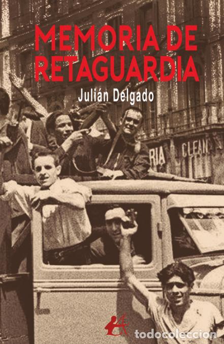 Libri: Memoria de retaguardia - Juli&aacute;n Delgado