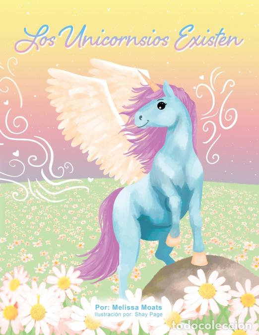 books: LOS UNICORNIOS EXISTEN - Shay Page,Melissa Moats,Moats