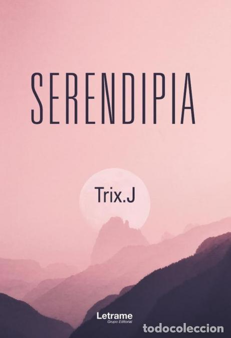 Libros: Serendipia - Trix J. - Foto 1