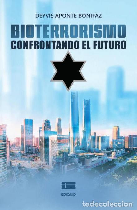 Libros: Bioterrorismo - Confrontando el futuro - Deyvis Aponte Bonifaz
