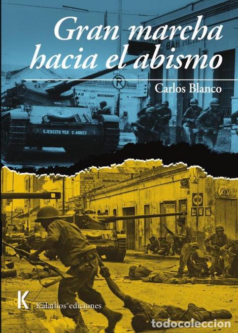 Livres: Gran marcha hacia el abismo - Carlos Blanco
